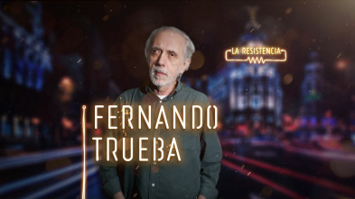 La Resistencia (T3): Fernando Trueba