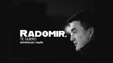 Radomir , te quiero