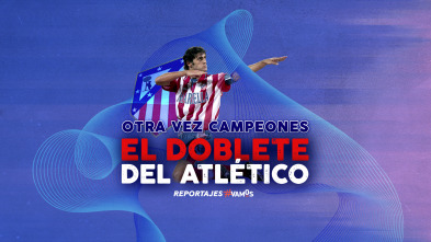 Otra vez campeones. El doblete del Atlético