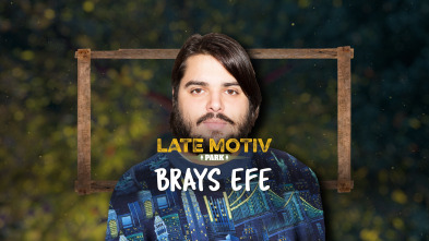 Late Motiv (T5): Brays Efe