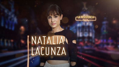 La Resistencia (T3): Natalia Lacunza