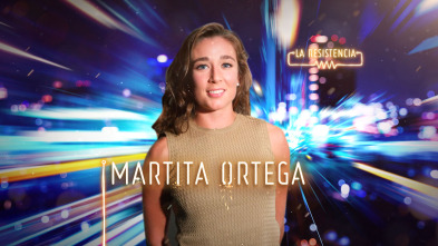 La Resistencia (T4): Marta Ortega