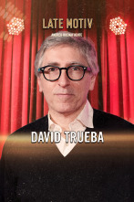 Late Motiv (T6): David Trueba