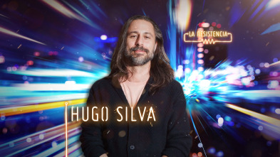 La Resistencia (T4): Hugo Silva