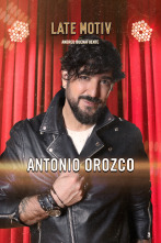 Late Motiv (T6): Antonio Orozco