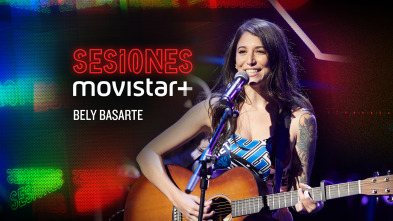 Sesiones Movistar+ (T3): Bely Basarte