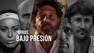 Los Otros (4): Bajo Presión