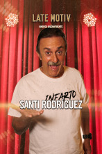 Late Motiv (T6): Santi Rodríguez