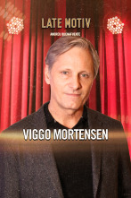 Late Motiv (T6): Viggo Mortensen
