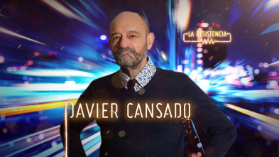 La Resistencia (T4): Javier Cansado