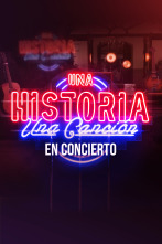 Una historia, una canción: en concierto (T1)