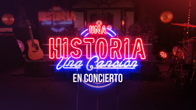 Una historia, una canción: en concierto (T1)