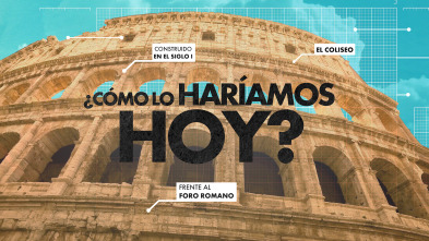 ¿Cómo lo haríamos hoy? 