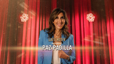 Late Motiv (T6): Paz Padilla