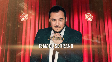 Late Motiv (T6): Ismael Serrano