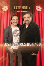 Late Motiv (T6): Paco Tous y Carlos Santos