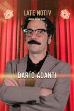 Late Motiv (T6): Darío Adanti
