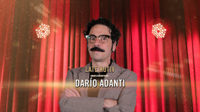Late Motiv (T6): Darío Adanti