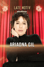Late Motiv (T6): Ariadna Gil