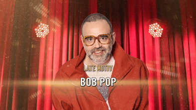 Late Motiv (T6): Bob Pop