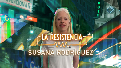 La Resistencia (T5): Susana Rodríguez