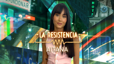 La Resistencia (T5): Aitana