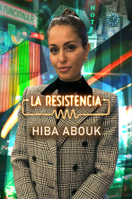 La Resistencia (T5): Hiba Abouk