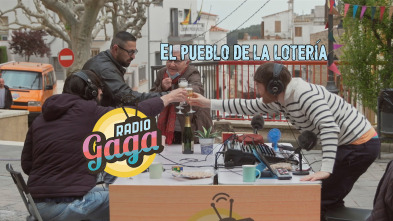 Radio Gaga (T6): El pueblo de la lotería