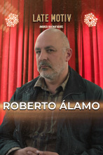 Late Motiv (T7): Roberto Álamo