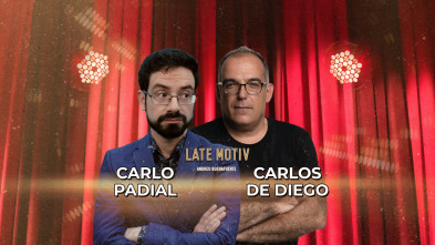 Late Motiv (T7): Carlo Padial y Carlos de Diego