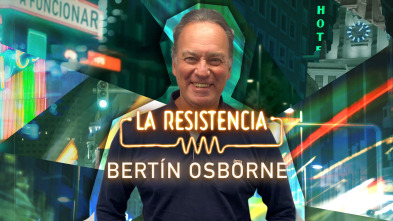 La Resistencia (T5): Bertín Osborne