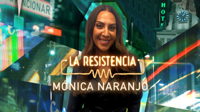 La Resistencia (T5): Mónica Naranjo