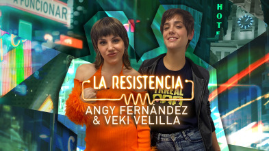 La Resistencia (T5): Angy Fernández y Veki Velilla
