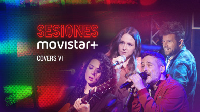 Sesiones Movistar+ (T4): Covers VI