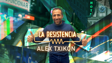 La Resistencia (T5): Álex Txikón