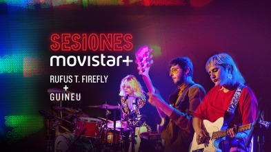 Sesiones Movistar+ (T4): Rufus T. Firefly+Guineu