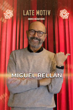 Late Motiv (T7): Miguel Rellán