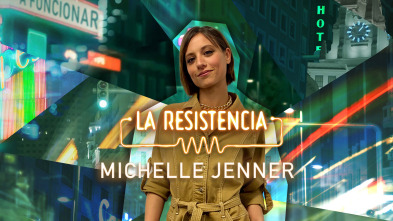 La Resistencia (T5): Michelle Jenner