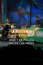 Lo + de las... (T5): Ayax y la policía hacen las paces - 28.2.22