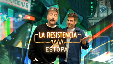 La Resistencia (T5): Estopa