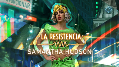 La Resistencia (T5): Samantha Hudson