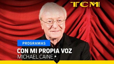 Con mi propia voz (T1): Michael Caine