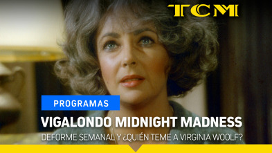 Vigalondo... (T2): Deforme Semanal y ¿Quién teme a Virginia Woolf?