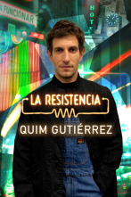 La Resistencia (T5): Quim Gutiérrez