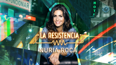 La Resistencia (T5): Nuria Roca