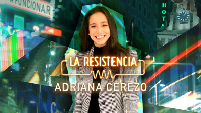 La Resistencia (T5): Adriana Cerezo