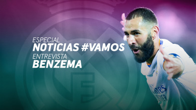 Especial Noticias #Vamos: Entrevista a Benzemá