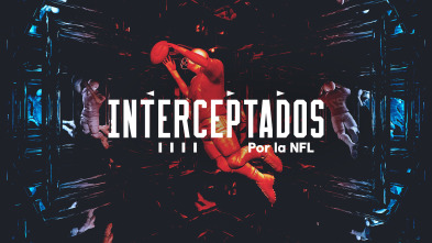 Interceptados por la NFL (24/25)