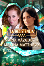 La Resistencia (T6): María Vázquez y Melina Matthews
