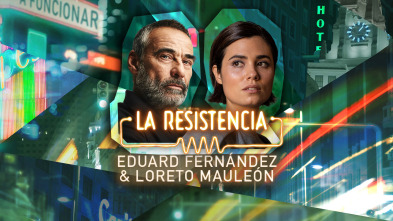 La Resistencia (T6): Eduard Fernández y Loreto Mauleón